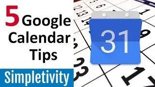 5 Google Calendar Tips You're Probably Not Using