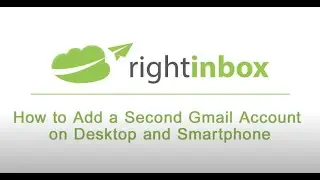 How to Add a Second Gmail Account (Desktop and Smartphone)