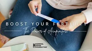 Boost Your Fertility & Wellness | The Power of Acupuncture