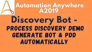 Discovery Bot Automation Anywhere A2019| Process Discovery Steps | Automatic Bot & PDD Generation#35