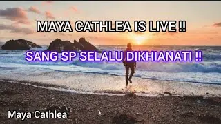 Maya Cathlea is live!SANG SP SELALU DIKHIANATI