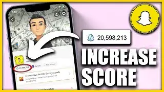 3 Ways to INCREASE Snapchat Score (2024) | Increase Snapchat Score FAST Without Snapchat++