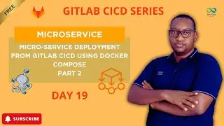 How to Deploy Microservices Using Docker Compose in GitLab CI/CD (Part 2) | Day 19