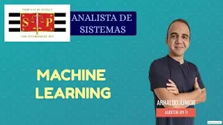 APRENDIZADO DE MÁQUINA (MACHINE LEARNING) - Concurso Câmara dos Deputados - Informática Legislativa