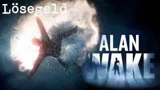 Alan Wake Film [Deutsch] (Full HD) - Folge 3 - Lösegeld