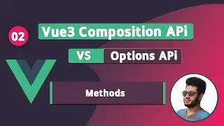 #2 Vue3 | Options Api Vs Composition Api methods