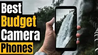 Best Budget Camera Phones in 2024 [Hidden Gems]
