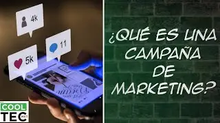 ¿Qué es y cómo realizar una campaña de marketing para tu negocio?