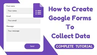 How To Create Google Forms To Collect Data | Google Forms Tutorial 2024