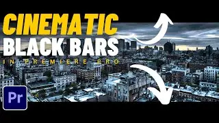 Add Cinematic BLACK BARS to Videos in Premiere Pro