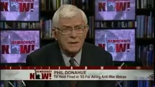 Phil Donahue on His 2003 Firing From MSNBC, When Liberal Network Couldnt Tolerate Antiwar Voices