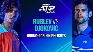 Djokovic vs. Rublev | Nitto ATP Finals Highlights