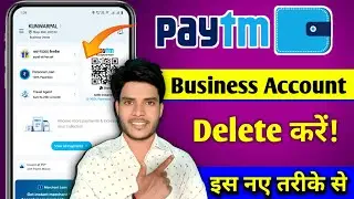 Paytm Business Account Delete| how to delete paytm business account| deactivate paytm businesse