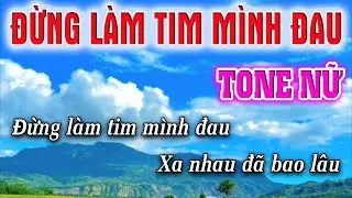 Đừng Làm Tim Mình Đau Karaoke [ Tone Nữ ] Beat Karaoke Nhạc Sống Chất Lượng Cao | Lâm Organ