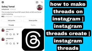 how to make threads on instagram | instagram threads create | instagram threads