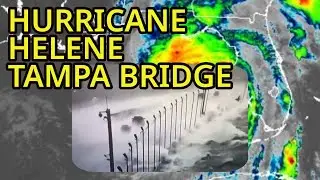 HURRICANE HELENE Tampa bridge during storm, crazy footage!