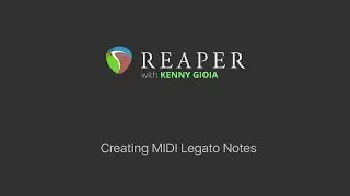 Creating MIDI Legato Notes in REAPER