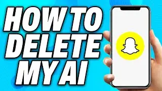 How To Delete My AI On Snapchat (2024) - Easy Fix