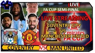 COVENTRY CITY 0-1 MANCHESTER UNITED LIVE STREAMING FULL MATCH