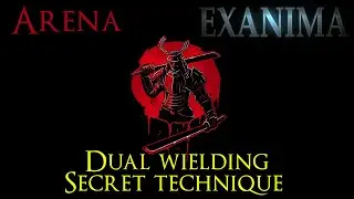 Exanima: Arena - Dual wielding advanced technique