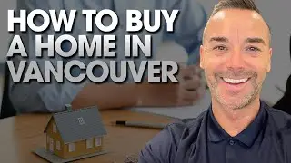 How To Buy A Home In Vancouver