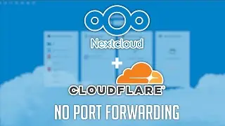 NextCloud Without Port Forwarding via Cloudflare Tunnels