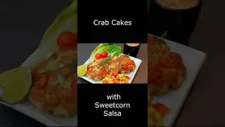 Perfect Crab Cakes - Maryland style with Sweetcorn Salsa #shorts