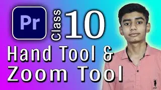 Adobe Premiere Pro Class-10 | Hand & Zoom Tool |  @alakhmedia