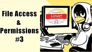 CompTIA Linux+: File Access & Permissions #3