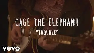 Cage The Elephant - Trouble (The Wild Honey Pie Sessions)