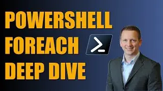 PowerShell ForEach Deep Dive