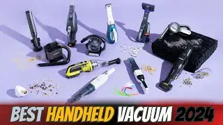 Best Handheld Vacuums for Every Lifestyle: 2024 Edition