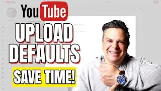 YouTube Upload Default Settings - Save Valuable Time Uploading Videos!