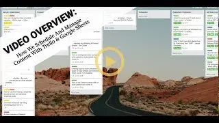 Content Calendar And System - Trello & Google Sheets