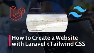 How to create a Website using Laravel and Tailwind CSS