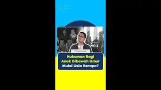 Hukuman Pidana Bagi Anak, Mulai Usia Berapa?