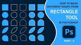 How To Make Different Shape From Rectangle Tool In Photoshop 