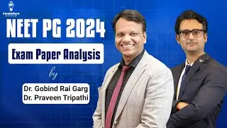 NEET PG 2024 Exam Paper Analysis by Dr. Gobind Rai Garg & Dr. Praveen Tripathi