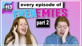 every Frenemies episode in 2 minutes (PT 2)