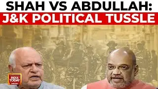 Amit Shah vs Farooq Abdullah: War of Words Over Jammu and Kashmir | India Today News