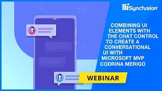 Combining UI Elements with the Chat Control to Create a Conversational UI [Webinar]