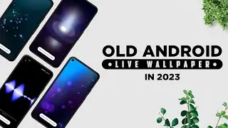 Old Android Live Wallpaper On Any Android Phone In 2023