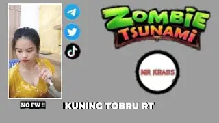 DASTER KUNING TOBRU RT KANG REVIEW BOTOL GAME PLAY ZOMBIE TSUNAMI