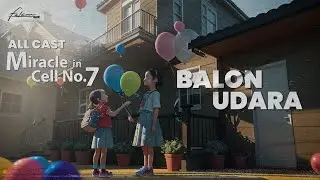 All Cast Miracle In Cell No. 7 - Balon Udara (Official Lirik Video)