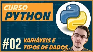 Curso de Python para iniciantes #02 - Variaveis e Tipos de dados