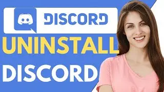 How To Uninstall Discord {Step-By-Step Tutorial}