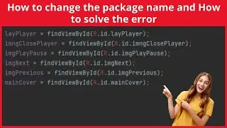 How to change the package name - How to solve the error when changing the android app package name