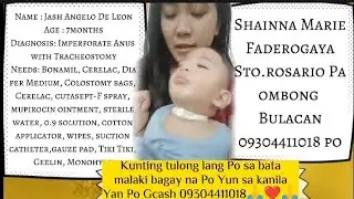 Humihingi ng tulong ang pamilya para sa bata ang sakit IMPERFORATE ANUS with TRACHEOSTOMY