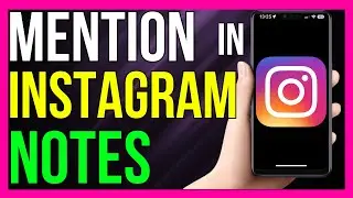 How to Mention Someone in Instagram Notes (2024 METHOD!)