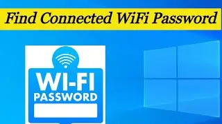 Find Connected WiFi Password | Windows PC